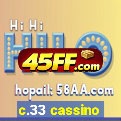 c.33 cassino